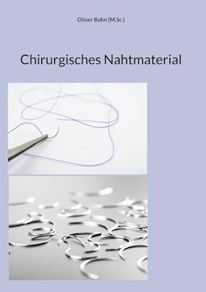 Chirurgisches Nahtmaterial