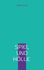 Spiel und Hölle