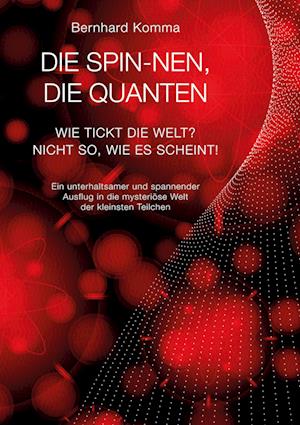 Die spin-nen, die Quanten