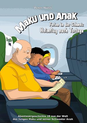 Maku und Anak Ferien in der Schweiz Heimflug nach Tortuga