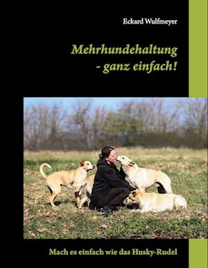 Mehrhundehaltung- ganz einfach!