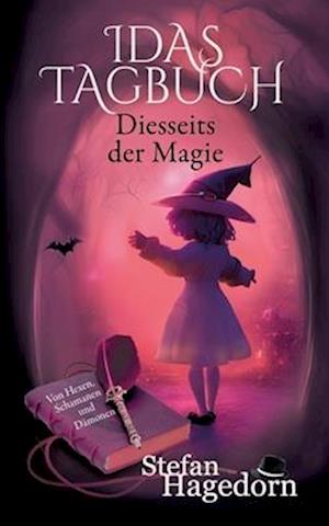 Diesseits der Magie - Idas Tagebuch