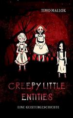 Creepy Little Entities