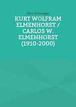 Kurt Wolfram Elmenhorst / Carlos W. Elmenhorst (1910-2000)