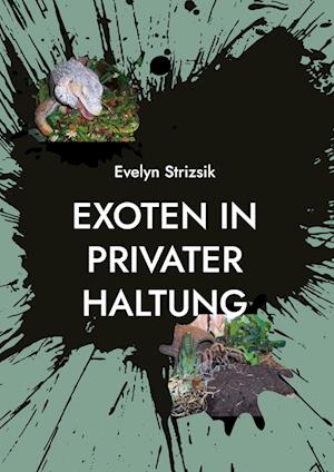 Exoten in privater Haltung