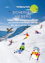 Sicherheit am Berg - Regeln, Tipps und Hinweise für Ski- und Snowboardanfänger oder für die, die es werden wollen!