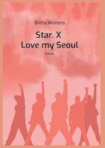 Star.X - Love my Seoul