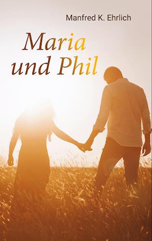 Maria und Phil