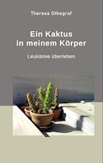 Ein Kaktus in meinem Körper