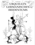 Urquellen germanischen Heidentums