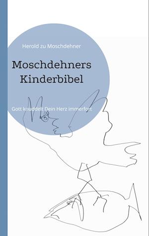 Moschdehners Kinderbibel