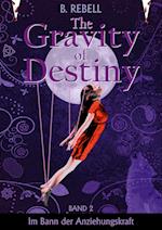 The Gravity of Destiny