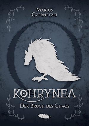 Kohrynea: Der Bruch des Chaos