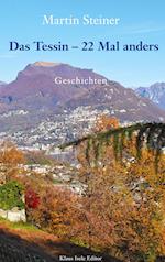 Das Tessin - 22 Mal anders