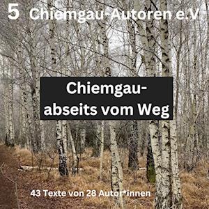 Chiemgau - abseits vom Weg