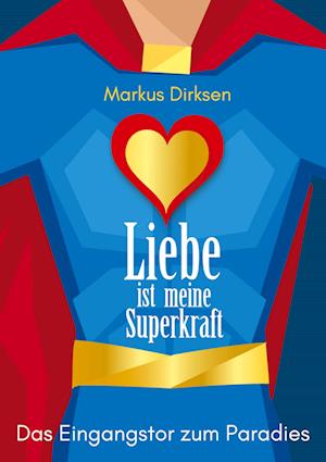 Liebe ist meine Superkraft