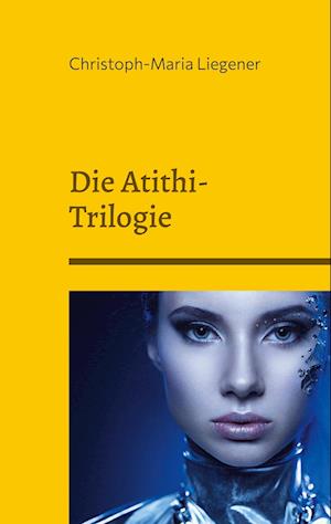 Die Atithi-Trilogie