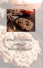 What's Christmas Without Walnut Cookies?