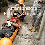 Amerikanische Rettungsfahrzeuge