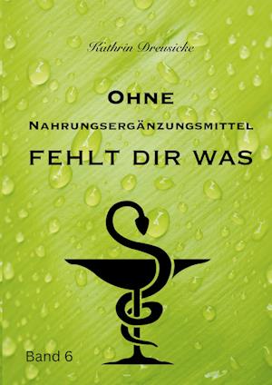 Ohne Nahrungsergänzungsmittel fehlt dir was