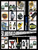 50 JAHRE/YEARS LCD ARMBANDUHREN/WRISTWATCHES mit Extrafunktionen/with extra features