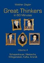 Great Thinkers in 60 Minutes - Volume 4