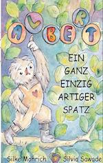 Albert - Der ganz einzig artiger Spatz