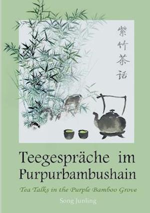 Teegespräche im Purpurbambushain