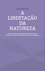 A libertação da natureza