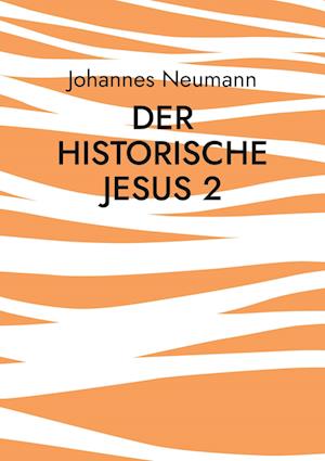 Der historische Jesus 2