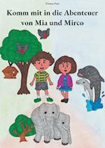 Komm mit in die Abenteuer von Mia und Mirco