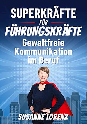 Superkräfte für Führungskräfte