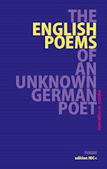 The English Poems of an Unknown German Poet