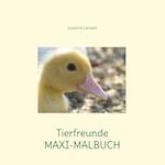 Tierfreunde MAXI-MALBUCH