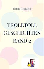 TrollToll Geschichten Band 2