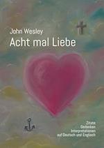 John Wesley - Acht mal Liebe