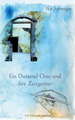 Ein Dutzend Orte und ihre Zeitgeister