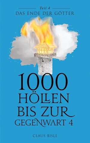 1000 Höllen bis zur Gegenwart IV