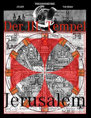 Der III. Tempel Jerusalem