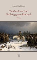 Tagebuch aus dem Feldzug gegen Rußland 1812