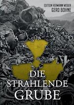 Die Strahlende Grube