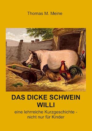 Das dicke Schwein Willi