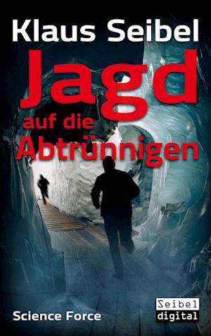 Jagd auf die Abtrünnigen