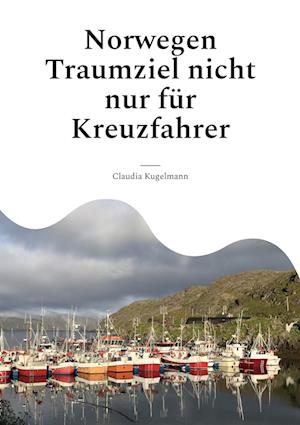 Norwegen Traumziel nicht nur für Kreuzfahrer