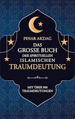 Das große Buch der spirituellen islamischen Traumdeutung