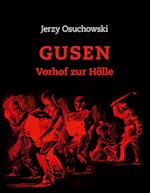 GUSEN - Vorhof zu Hölle