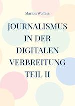 Journalismus in der digitalen Verbreitung Teil II