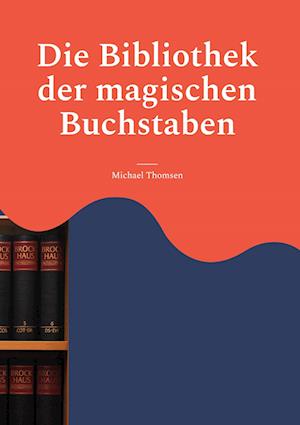 Die Bibliothek der magischen Buchstaben