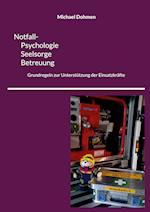 Notfall- Psychologie, Seelsorge, Betreuung