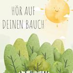 Hör auf deinen Bauch